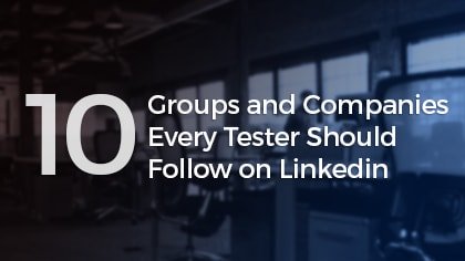 Companies Testers Should Follow on Linkedin
